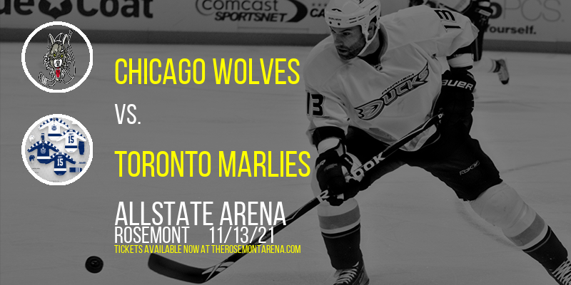 Chicago Wolves vs. Toronto Marlies at Allstate Arena