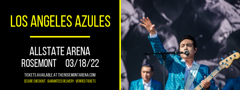 Los Angeles Azules at Allstate Arena tickets Los Angeles Azules at Allstate Arena