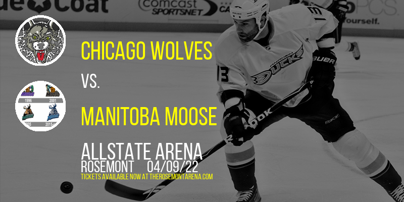 Chicago Wolves vs. Manitoba Moose at Allstate Arena tickets Chicago Wolves vs. Manitoba Moose at Allstate Arena