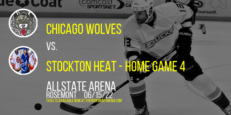 AHL Western Conference Finals: Chicago Wolves vs. Stockton Heat - Home Game 4 (If Necessary) at Allstate Arena