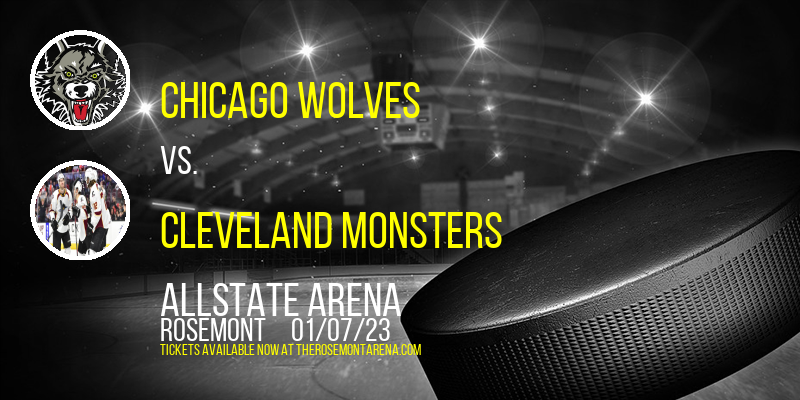 Chicago Wolves vs. Cleveland Monsters at Allstate Arena tickets Chicago Wolves vs. Cleveland Monsters at Allstate Arena