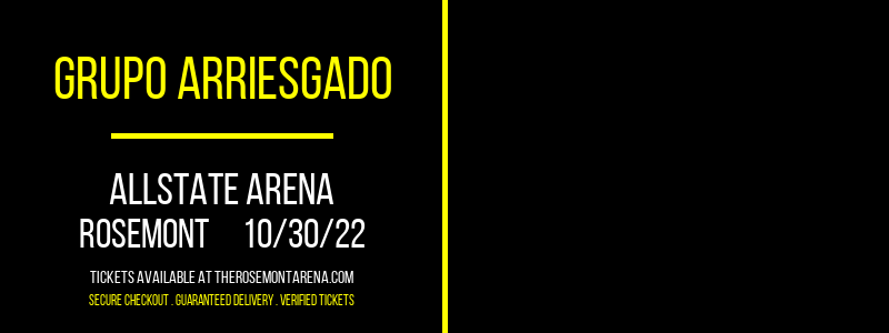 Grupo Arriesgado at Allstate Arena tickets Grupo Arriesgado at Allstate Arena