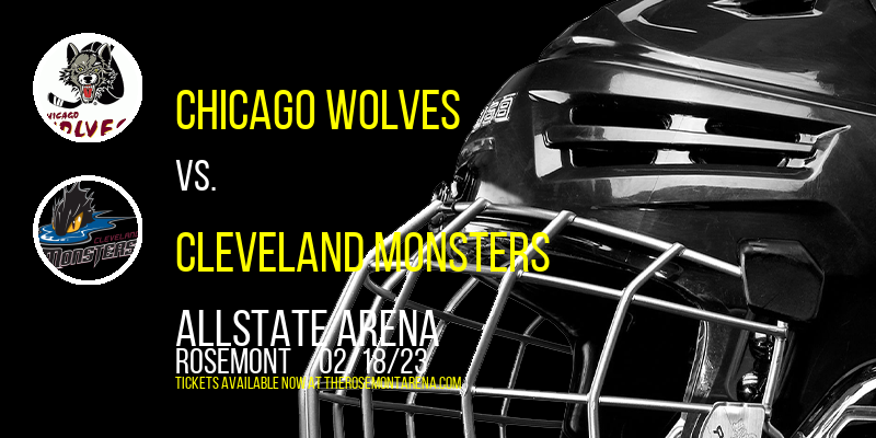 Chicago Wolves vs. Cleveland Monsters at Allstate Arena tickets Chicago Wolves vs. Cleveland Monsters at Allstate Arena