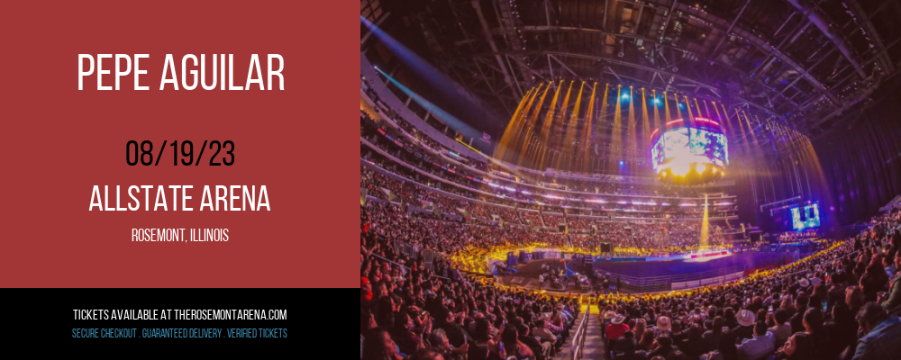 Pepe Aguilar at Allstate Arena tickets Pepe Aguilar at Allstate Arena