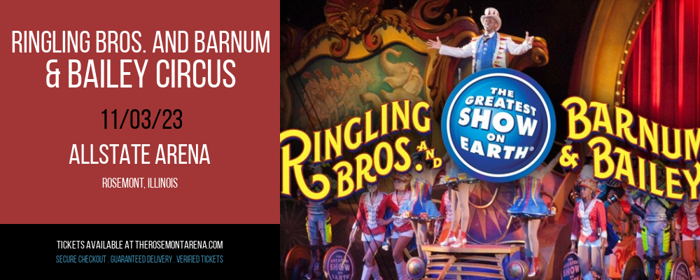 Ringling Bros. and Barnum & Bailey Circus at Allstate Arena