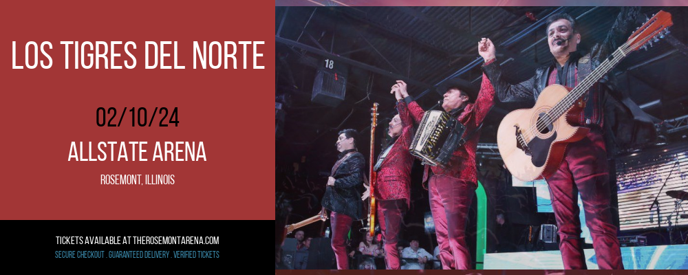 Los Tigres del Norte at Allstate Arena