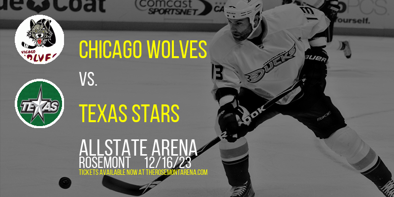 Chicago Wolves vs. Texas Stars at Allstate Arena