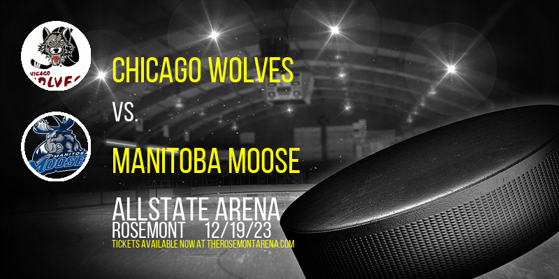 Chicago Wolves vs. Manitoba Moose at Allstate Arena