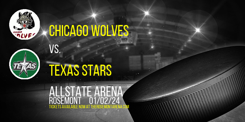 Chicago Wolves vs. Texas Stars at Allstate Arena