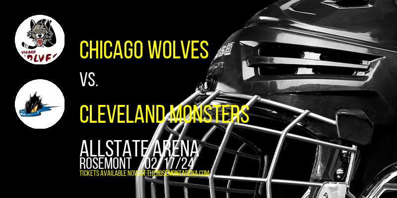 Chicago Wolves vs. Cleveland Monsters at Allstate Arena