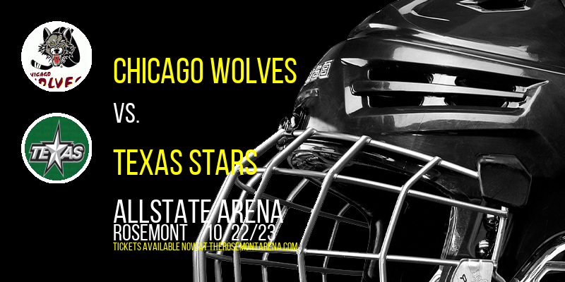 Chicago Wolves vs. Texas Stars at Allstate Arena