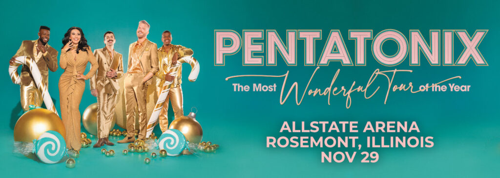 Pentatonix at Allstate Arena