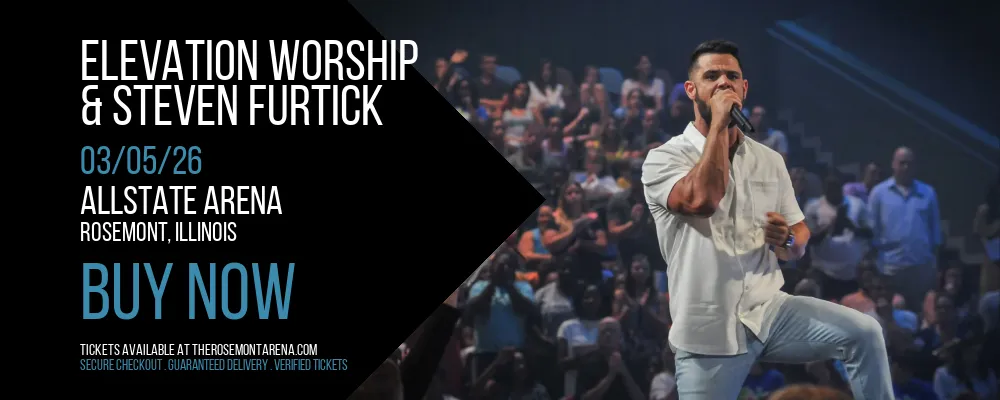 Elevation Worship & Steven Furtick at Allstate Arena