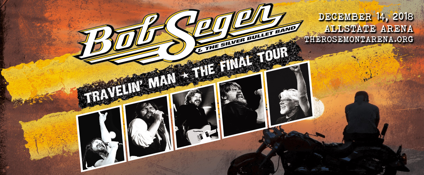 Bob Seger And The Silver Bullet Band at Allstate Arena tickets Bob Seger And The Silver Bullet Band at Allstate Arena