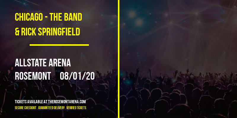 Chicago - The Band & Rick Springfield [CANCELLED] at Allstate Arena