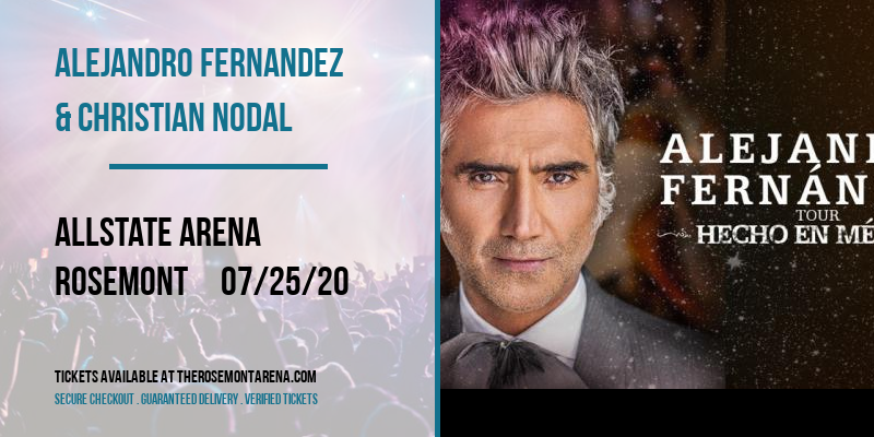 Alejandro Fernandez & Christian Nodal [CANCELLED] at Allstate Arena