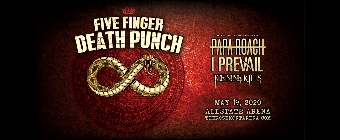 Five Finger Death Punch, Papa Roach, I Prevail & Ice Nine Kills [CANCELLED] at Allstate Arena