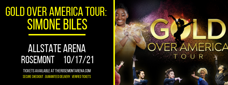 Gold Over America Tour: Simone Biles at Allstate Arena tickets Gold Over America Tour: Simone Biles at Allstate Arena