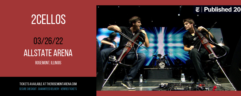 2Cellos at Allstate Arena tickets 2Cellos at Allstate Arena