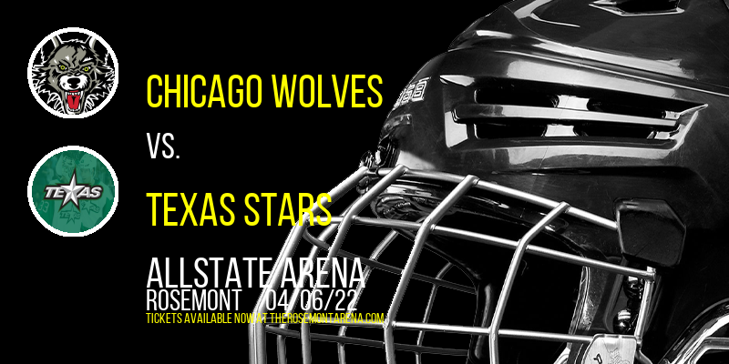 Chicago Wolves vs. Texas Stars at Allstate Arena tickets Chicago Wolves vs. Texas Stars at Allstate Arena