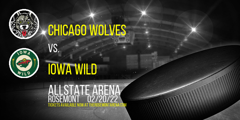 Chicago Wolves vs. Iowa Wild at Allstate Arena tickets Chicago Wolves vs. Iowa Wild at Allstate Arena