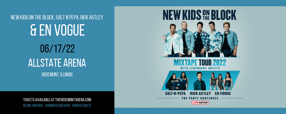 New Kids On The Block, Salt N Pepa, Rick Astley & En Vogue at Allstate Arena tickets New Kids On The Block, Salt N Pepa, Rick Astley & En Vogue at Allstate Arena