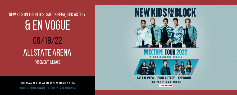 New Kids On The Block, Salt N Pepa, Rick Astley & En Vogue at Allstate Arena tickets New Kids On The Block, Salt N Pepa, Rick Astley & En Vogue at Allstate Arena