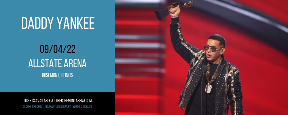 Daddy Yankee at Allstate Arena tickets Daddy Yankee at Allstate Arena