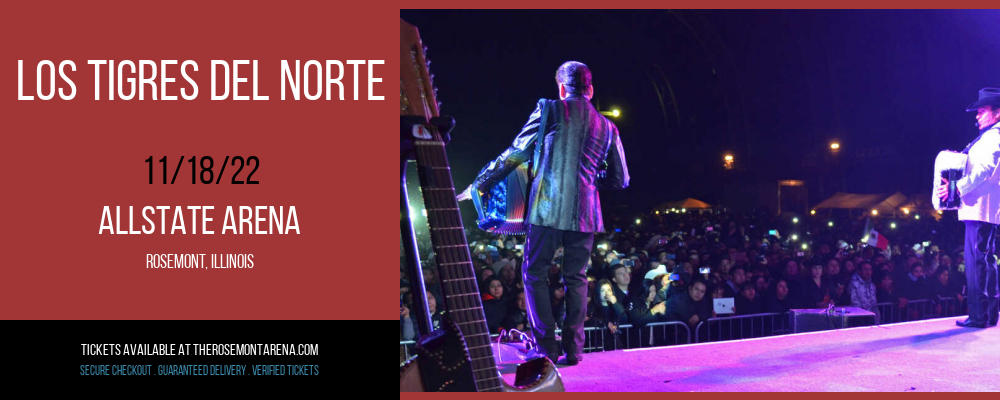 Los Tigres del Norte at Allstate Arena tickets Los Tigres del Norte at Allstate Arena