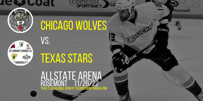 Chicago Wolves vs. Texas Stars at Allstate Arena tickets Chicago Wolves vs. Texas Stars at Allstate Arena