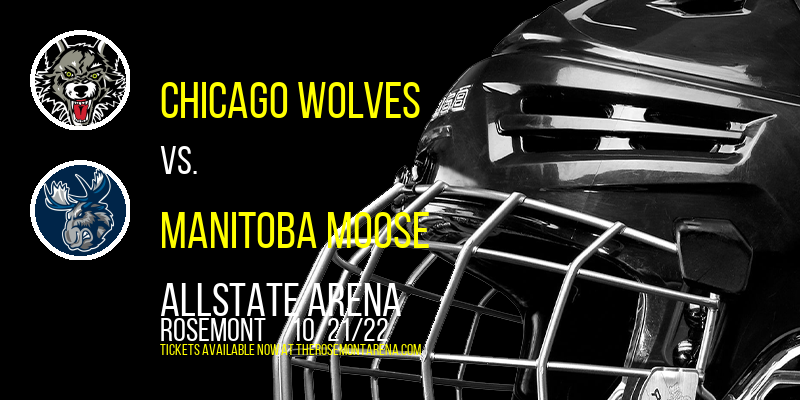 Chicago Wolves vs. Manitoba Moose at Allstate Arena tickets Chicago Wolves vs. Manitoba Moose at Allstate Arena