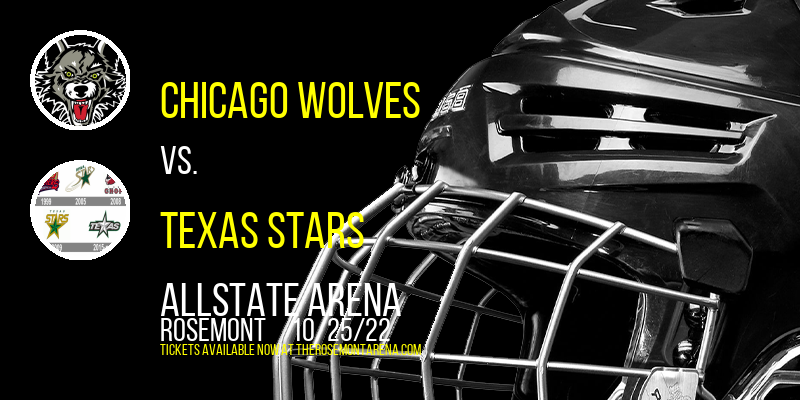 Chicago Wolves vs. Texas Stars at Allstate Arena tickets Chicago Wolves vs. Texas Stars at Allstate Arena