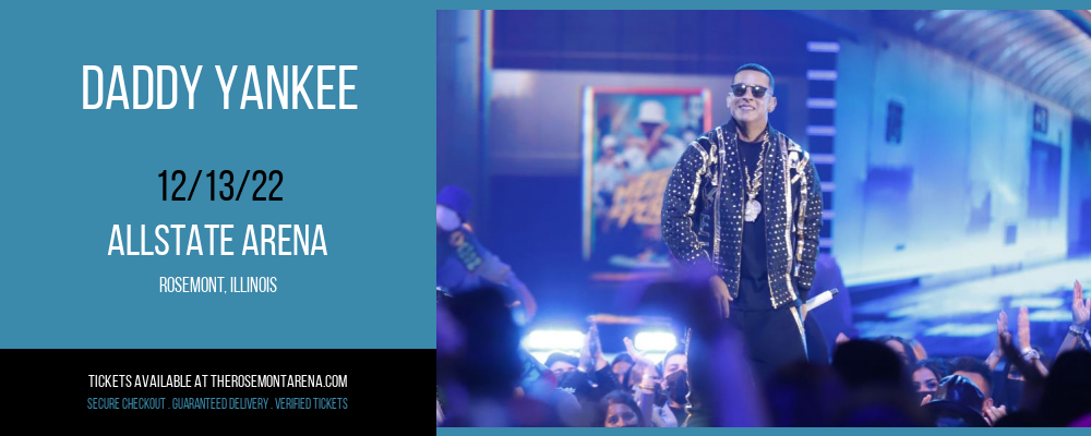 Daddy Yankee at Allstate Arena tickets Daddy Yankee at Allstate Arena