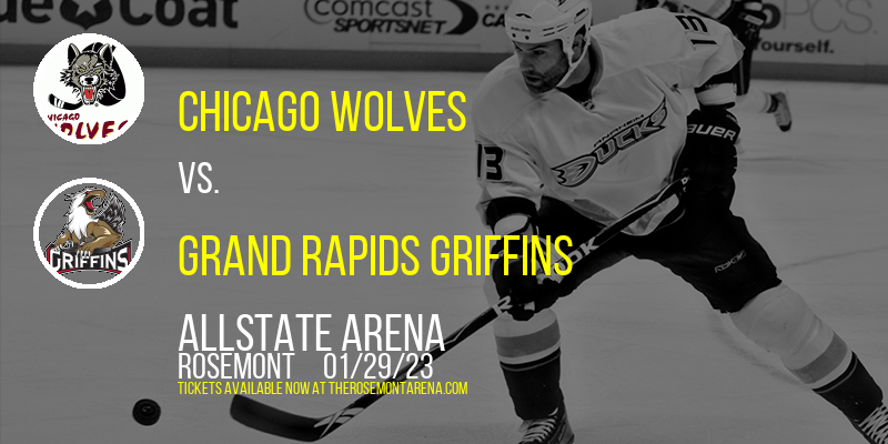 Chicago Wolves vs. Grand Rapids Griffins at Allstate Arena tickets Chicago Wolves vs. Grand Rapids Griffins at Allstate Arena