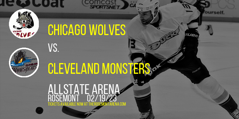 Chicago Wolves vs. Cleveland Monsters at Allstate Arena tickets Chicago Wolves vs. Cleveland Monsters at Allstate Arena
