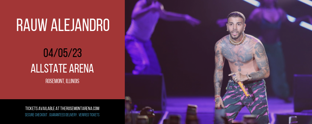 Rauw Alejandro at Allstate Arena tickets Rauw Alejandro at Allstate Arena