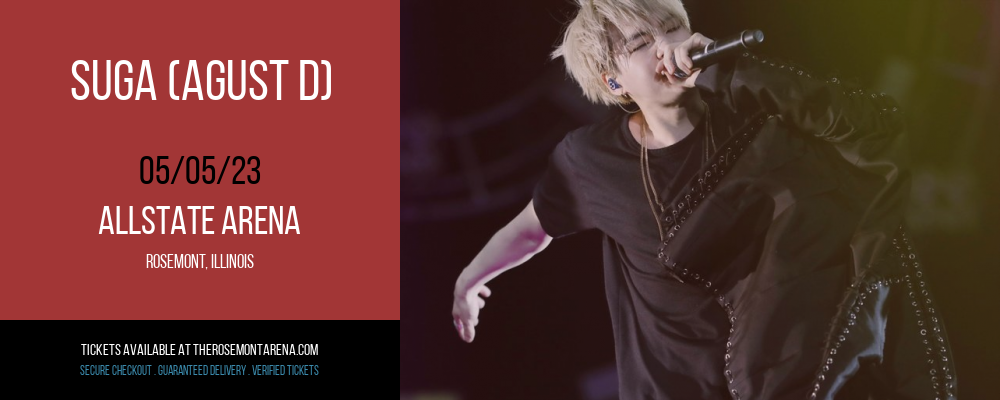 Suga (Agust D) at Allstate Arena tickets Suga (Agust D) at Allstate Arena