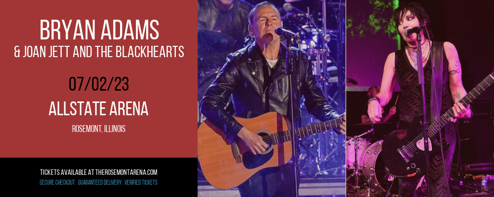 Bryan Adams & Joan Jett and The Blackhearts at Allstate Arena tickets Bryan Adams & Joan Jett and The Blackhearts at Allstate Arena