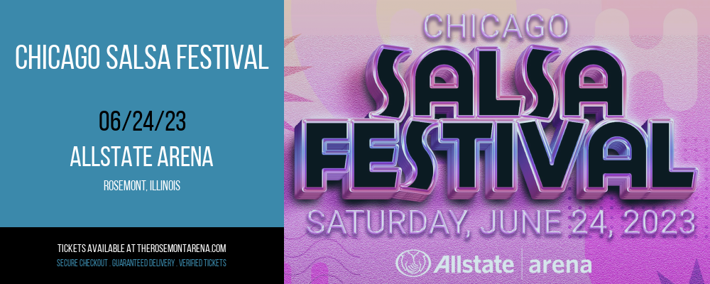 Chicago Salsa Festival at Allstate Arena tickets Chicago Salsa Festival at Allstate Arena