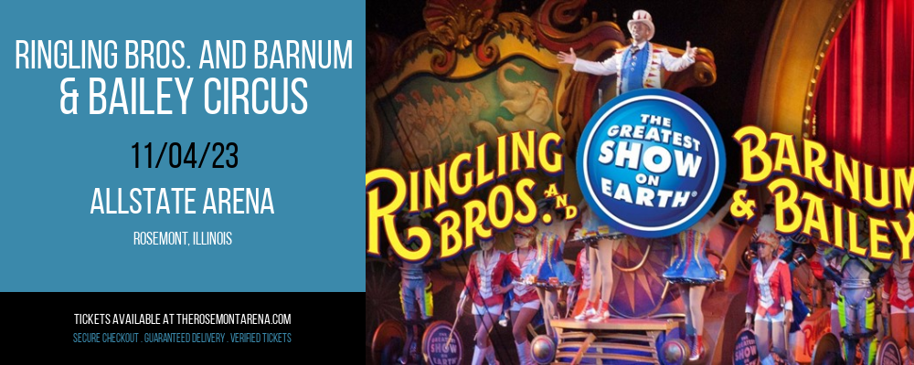 Ringling Bros. and Barnum & Bailey Circus at Allstate Arena