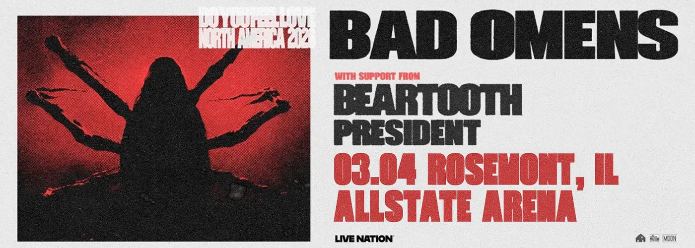 Bad Omens, Beartooth &amp; President