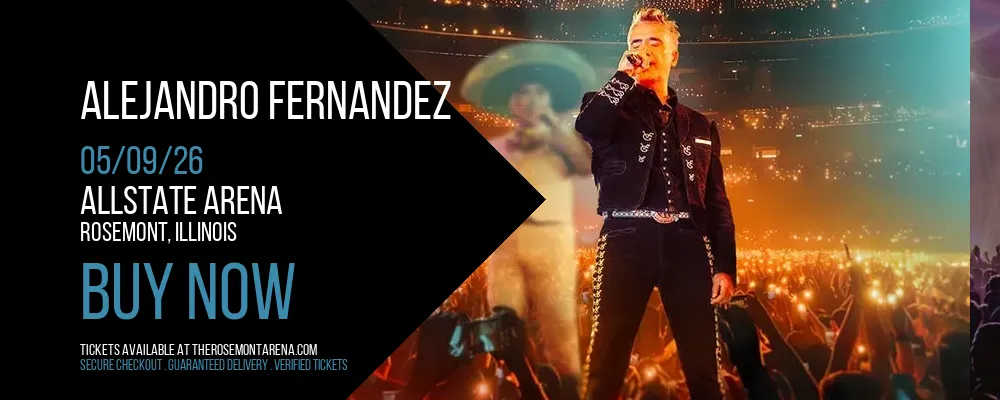 Alejandro Fernandez at Allstate Arena